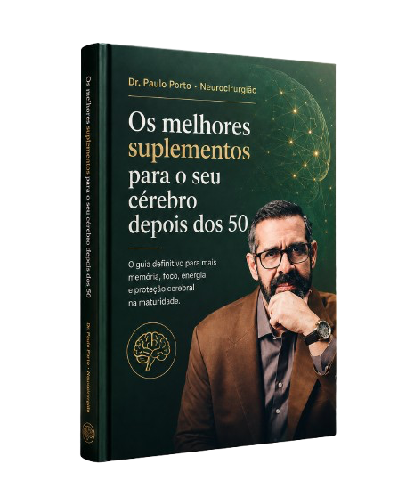 Ebook: Os melhores suplementos para o seu cérebro depois dos 50, por Dr. Paulo Porto
